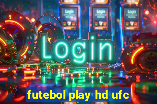 futebol play hd ufc